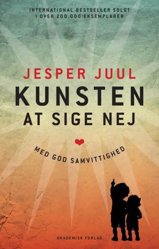 Kunsten at sige nej med god samvittighed (1, 2014) | Jesper Juul