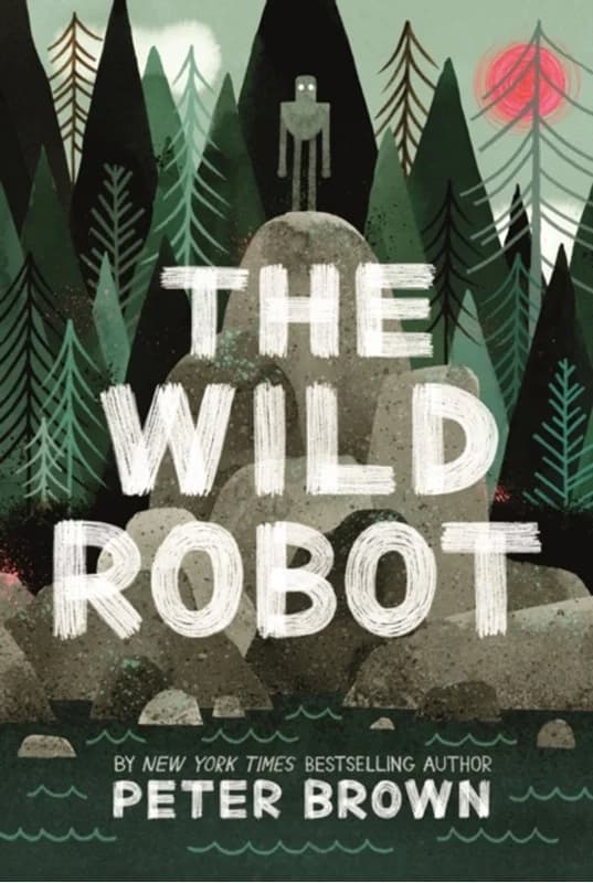 The Wild Robot (4, 2018) | Peter Brown