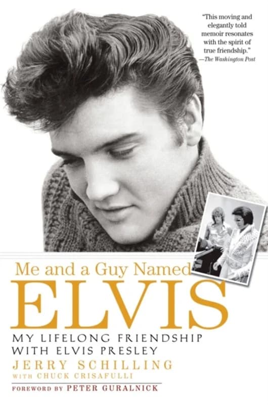 Me and a Guy Named Elvis (4, 2008) | Jerry Schilling