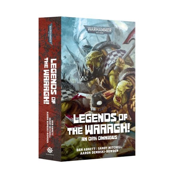 Legends of the Waaagh!: An Ork Omnibus (Paperback) - 60100181543