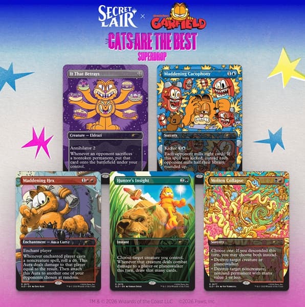 Secret Lair Drop Series (2026): Cats Are The Best Superdrop: Secret Lair x Garfield: Our Only Thought is to Entertain You​​ (Regular)